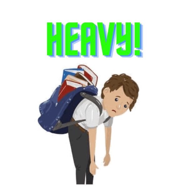 Heavy Backpack!